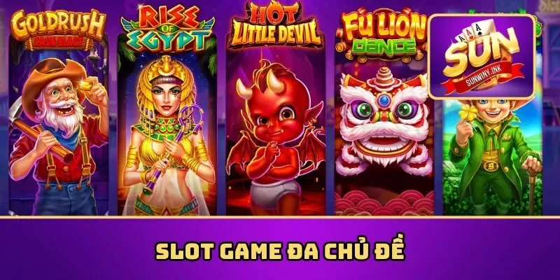 Kho slot game đa dạng chủ đề với tỷ lệ “nổ hũ” cực kỳ cao Kho slot game đa dạng chủ đề với tỷ lệ “nổ hũ” cực kỳ cao